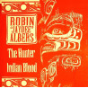 Robin "Jaydee" Albers - The Hunter / Indian Blood