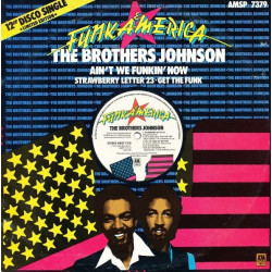 Brothers Johnson - Strawberry Letter 23 / Aint We Funkin Now / Get The Funk Outta Ma Face