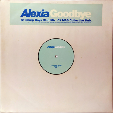 Alexia - Goodbye (Sharp Boys Club Mix / MAS Collective Dub) Vinyl Promo
