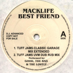 Macklife - Best Friend (Tuff Jam Classic Garage Mix / Tuff Jam Dub Rub) Vinyl Promo