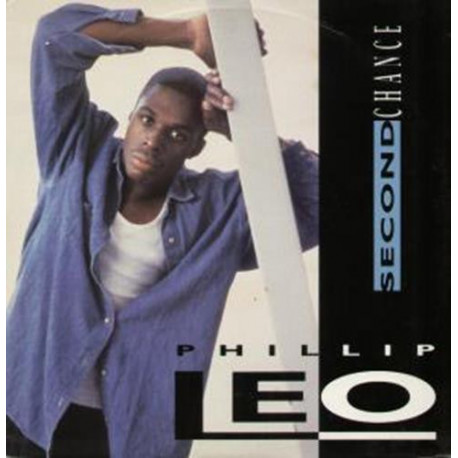 Phillip Leo - Second Chance (C&J 12" Mix / C&J Old School Jam / 7" Mix / Underground Mass 12" Mix / Joes Deep Dub)