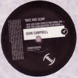 John Campbell - Nice And Slow (Strictly Nocturnal Mix / Bagheads Club Remix / bagheads Dub / Nice & Nasty) Vinyl Promo