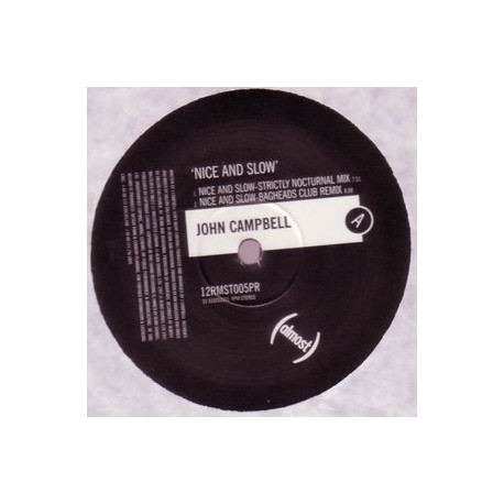 John Campbell - Nice And Slow (Strictly Nocturnal Mix / Bagheads Club Remix / bagheads Dub / Nice & Nasty) Vinyl Promo