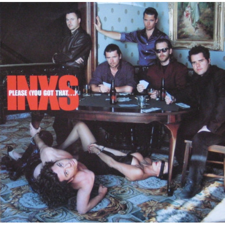 INXS - Please.....You Got That (Club Need Mix / Needful Dub / Downtown Dub / Downtown Instrumental)