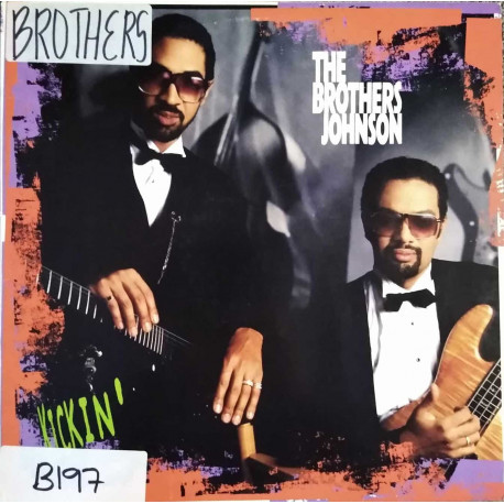 Brothers Johnson - Kickin (10 Track LP) Real Love / Ill Give It Up / Party Avenue / Still In Love / Kick It To The Curb