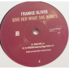 Frankie Oliver - Give Her What She Wants (Radio Mix / DJ Version / Nuff Kick Mix / Horns Mix) Vinyl Promo