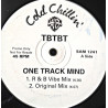 TBTBT - One Track Mind (R&B Vibe Mix / Original Mix / Hip Hop Mix) Vinyl Promo
