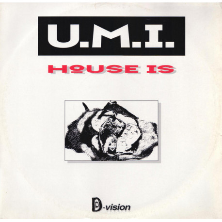U.M.I - House Is (Main Room Mix / Pleasure Room Mix / Full Mix / Last Time)