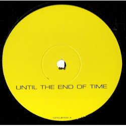 Electronic - Until The End Of Time (12" Mix / 12" Version / 7" Mix / Dub Mix) Vinyl Promo