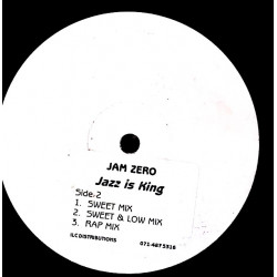 Jam Zero - Jazz Is King (Basement 70 Mix / Fruity Mix / Sassy Mix / Sweet Mix / Sweet & Low / Rap Mix) Vinyl Promo