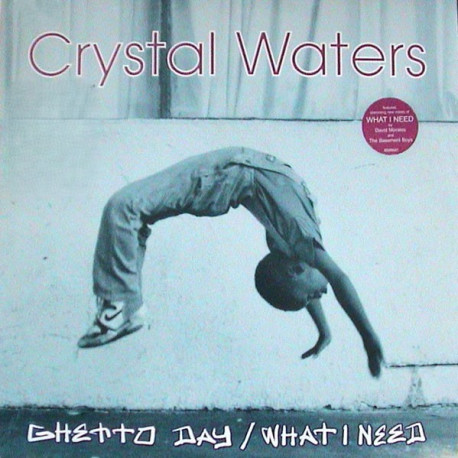 Crystal Waters - What I Need (David Morales Bad Yard Mix / Basement Boys Remix) / Ghetto Day (Radio Mix)