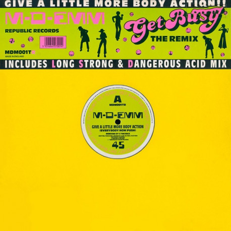 M D Emm - Give A Little More Body Action (2 The Max Mix) / Get Acidic (Long Strong Dangerous Mix)