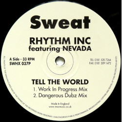 Rhythm Inc Feat Nevada - Tell The World (Work In Progress Mix / Dangerous Dubz Mix / Euro Express Mix / Dubby Beats)