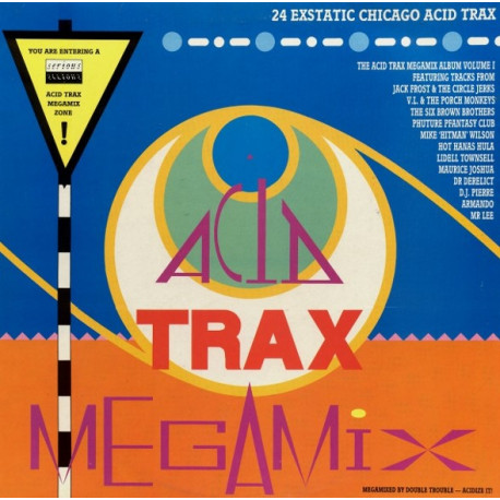 Acid Trax - Megamix LP (24 Tracks MIXED By Double Trouble) Mr Lee / Jack Frost / Armando / Lidell Townsell / DJ Pierre
