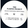Plastik Project - Dont Leave Me Now / 5 Hours Til Take Off / So Confused / No More Tears
