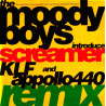 Moody Boys Introduce Screamer – What Is Dub? (The KLF And Appollo 440 Remixes) / Dub Is What