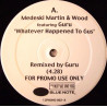 Medeski Martin & Wood Feat Guru - Whatever Happened To Gus (Guru Remix) / Greg Osby Feat CL Smooth - Raise (Remix)