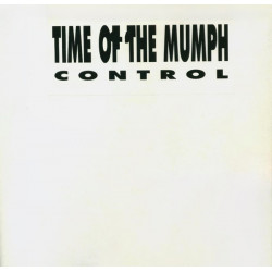 Time Of The Mumph – Control (Mix 1 / Mix 2) Vinyl Promo