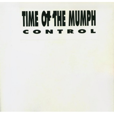 Time Of The Mumph – Control (Mix 1 / Mix 2) Vinyl Promo