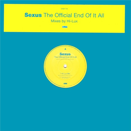 Sexus - The Official End Of It All (Hi Lux Mix / Hi Lux Dub / Hi Lux Edit) Vinyl Promo