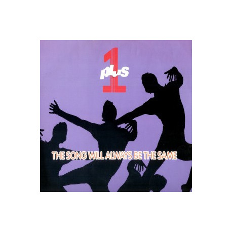 Plus 1 - The Song Will Always Be The Same (NYC & Costello Mix / The AM Mix)