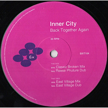 Inner City - Back Together Again (Classic Broken Mix / Reese Phuture Dub / Ashley Beedle East Village Mix / East Village Dub)