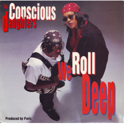 Concious Daughters - We Roll Deep (LP Mix / Instrumental / Acappella / Remix / Remix Inst)