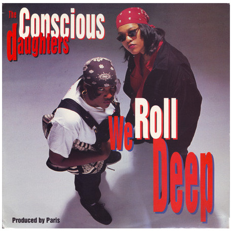 Concious Daughters - We Roll Deep (LP Mix / Instrumental / Acappella / Remix / Remix Inst)