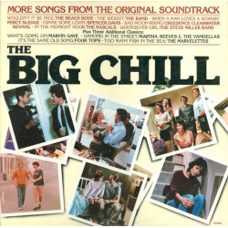 Big Chill - More Songs From The Original Soundtrack (CCR / Beach Boys / Four Tops / Spencer Davis Group / Marvin Gaye / Rascals)