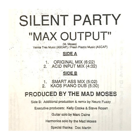 Silent Party - Max Output (Original / Acid Input Mix / Smart Ass Mix / Kaos Piano Dub) Vinyl Promo