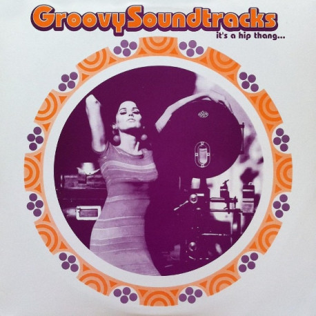 Groovy Soundtracks - Its A Hip Thang (12 Track LP) Dave Grusin / Michel Legrand / Bruce Smeaton / Tedd Smith / Emil Stern