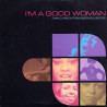 Im A Good Woman - 2 LP Featuring Betty Davis / Laura Lee / Lynn Collins / Ann Sexton / Sisters Love / Patti Jo / Cold Blood