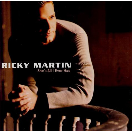 Ricky Martin - Shes All I Ever Had (Club Mix / Dub Mix / Spanglish Club Mix / Radio Edit)