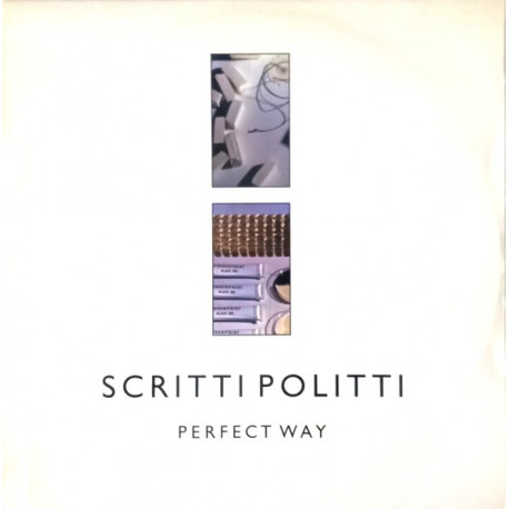 Scritti Politti - Perfect Way (Extended / Version) Mixed By Francois Kevorkian