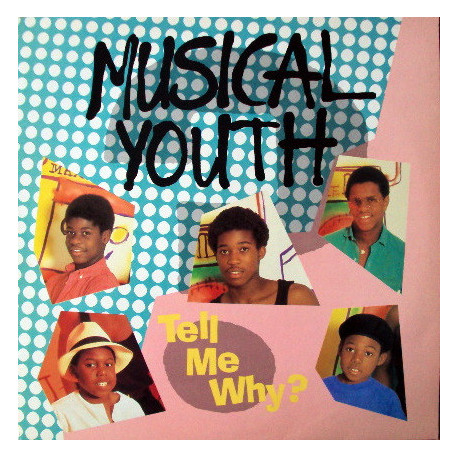 Musical Youth - Tell Me Why (Special US Remix) / Reason (Extended) 12" Vinyl