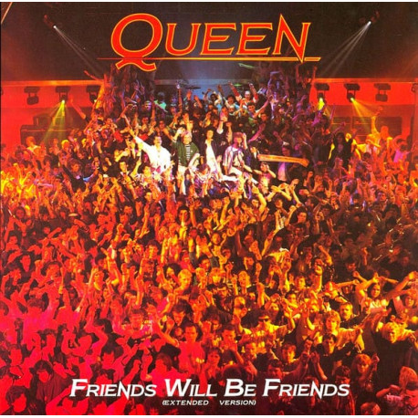 Queen - Friends Will Be Friends (Extended / 7" Version) / Seven Seas Of Rhye