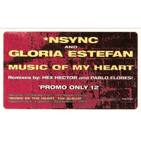 NSYNC And Gloria Estefan - Music Of My Heart (2 Hex Hector Mixes . 2 Pablo Flores Mixes) Vinyl Promo
