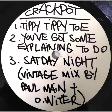 Crackpot - Satday Night (Original / Ku Ling Remix / Beats / Paul Main Remix) / Tippy Tippy Toe / You've Got Some Explaining