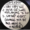Crackpot - Satday Night (Original / Ku Ling Remix / Beats / Paul Main Remix) / Tippy Tippy Toe / You've Got Some Explaining