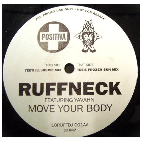 Ruffneck - Move Your Body (10 Inch Vinyl Promo) Tees Ill House Mix / Tees Frozen Sun Mix