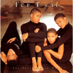 For Real - You Dont Wanna Miss (Kenny Dope Remix / Silkadelic 12" / Hip Hop Mix / LP Mix / Real Raw 12" / Indasoul 7")
