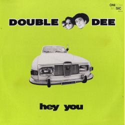 Double Dee - Hey You (LP Version / Club Mix / House Mix)