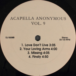 Acapella Anonymous - Vol 9 Bump / Free / Love Comandments / Love Dont Live / Your Loving Arms / Missing / Finally