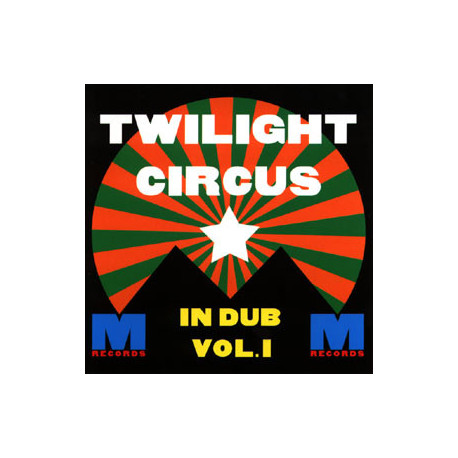 Twilight Circus - In Dub Vol 1 (9 track LP) Dub Frequency / Rocking Dub / Sir Dub / Big Dub / Dub Statikk / valley Of The Dub