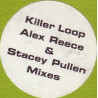 Killer Loop - Someone (Alex Reece Dub / Stacey Pullen Remix)