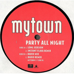 Mytown - Party All Night (Long Version / Instant Flava Mix / Radio Mix / Radio Remix) Vinyl Promo