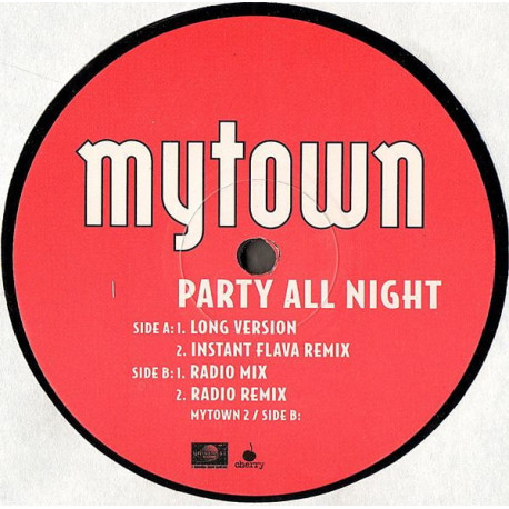 Mytown - Party All Night (Long Version / Instant Flava Mix / Radio Mix / Radio Remix) Vinyl Promo