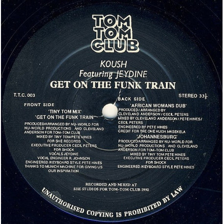 Koush Featuring Jeydine - Get On The Funk Train (Tiny Tom Mix / African Womans Dub) / Johannesburg