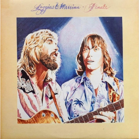 Loggins & Messina - Finale (Live Double LP) 15 Tracks. Keep Me In Mind / Brighter Days / Motel Cowboy / Lately My Love