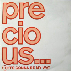 Precious - Its Gonna Be My Way (Original / Bold & Beautiful Vocal / Stella Browne Vocal Mix) Vinyl Promo